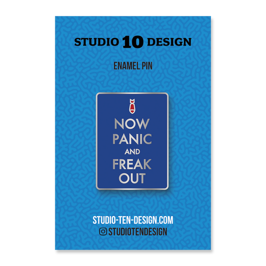 Now Panic and Freak Out Enamel Pin