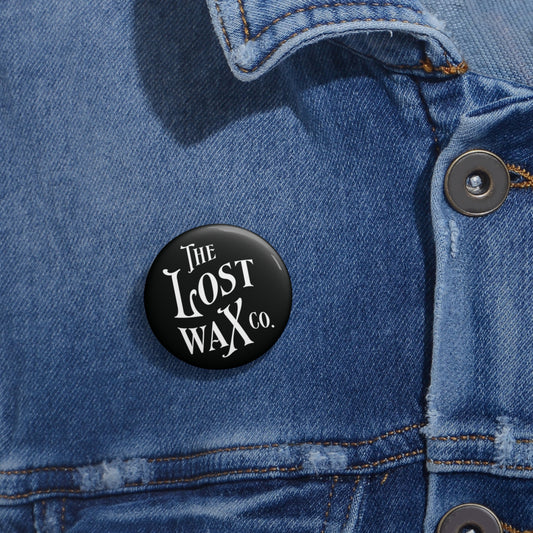 The Lost Wax Co. Pin-back Button