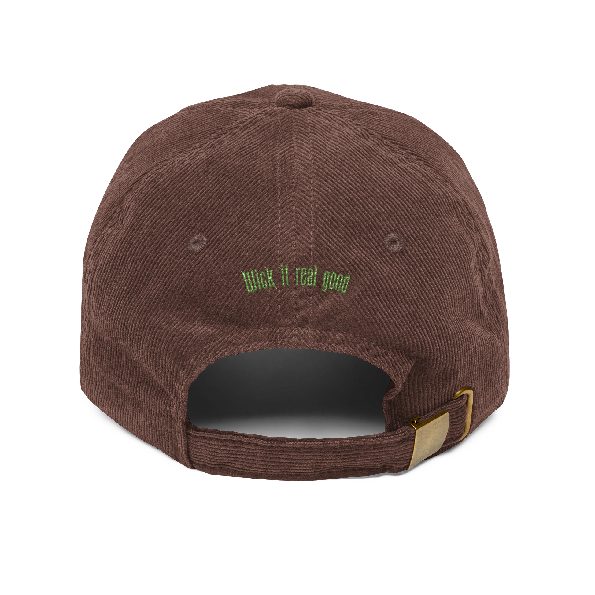 Brown cap with 'Wick it real good' text on the back against a white background