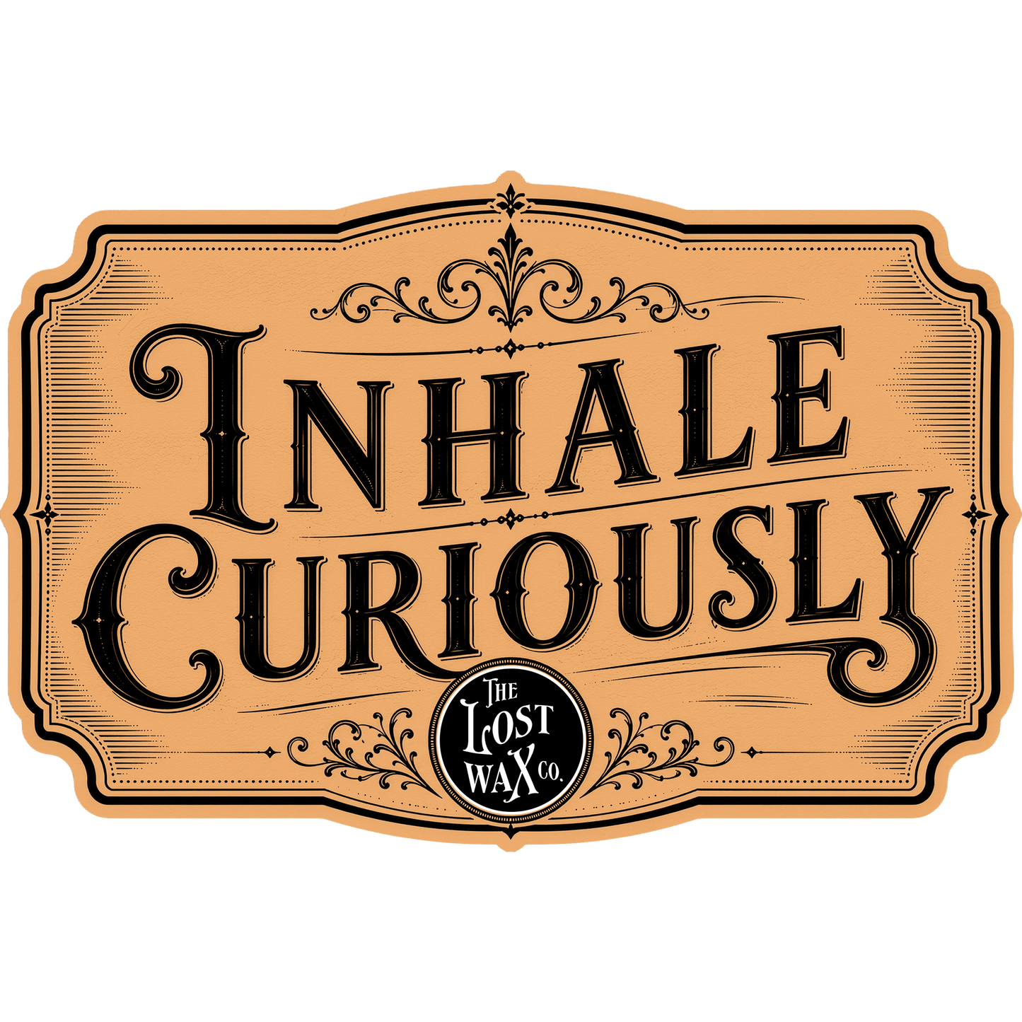 Decorative sign with 'Inhale Curiously' text and 'The Lost Wax Co.' logo on a white background