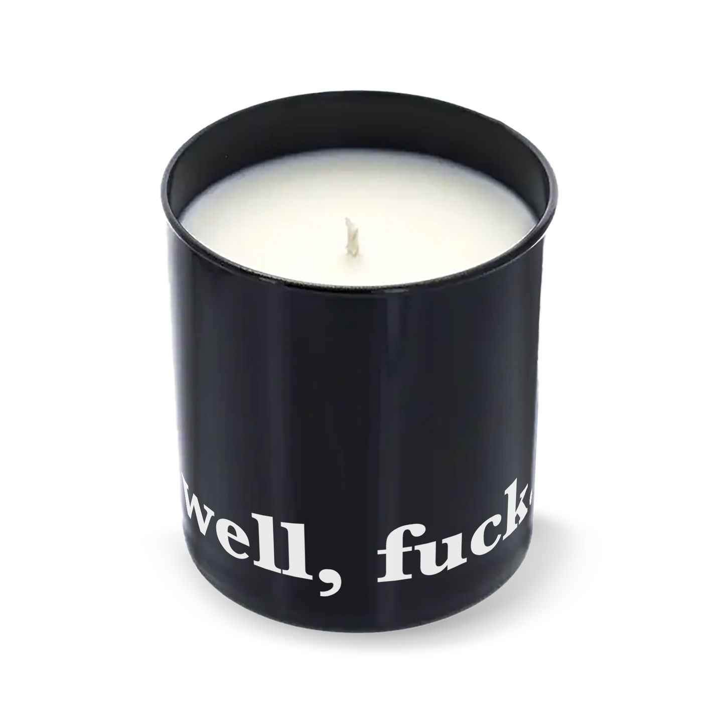 Candle in a black container with "well, fuck." text on a white background
