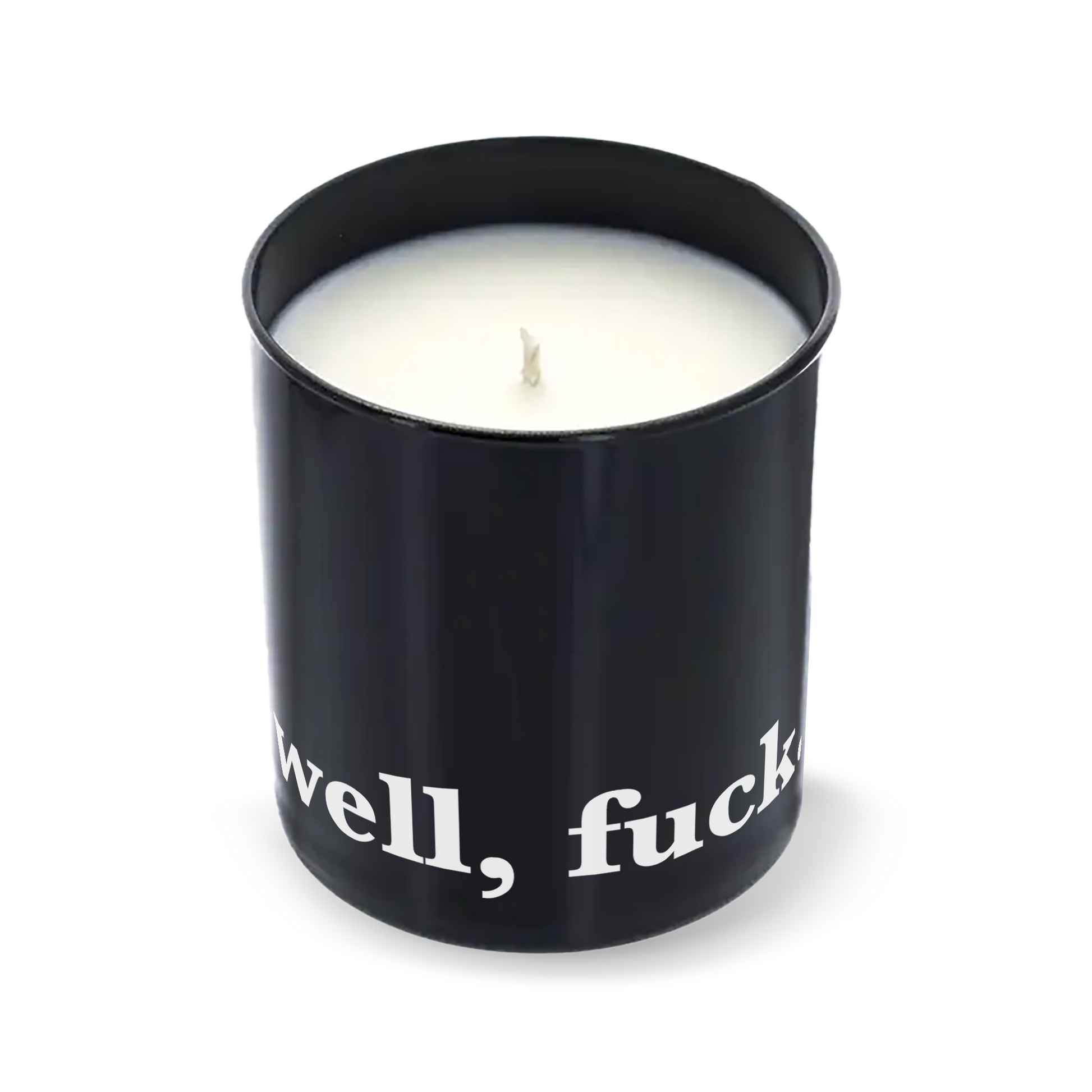 Candle in a black container with "well, fuck." text on a white background