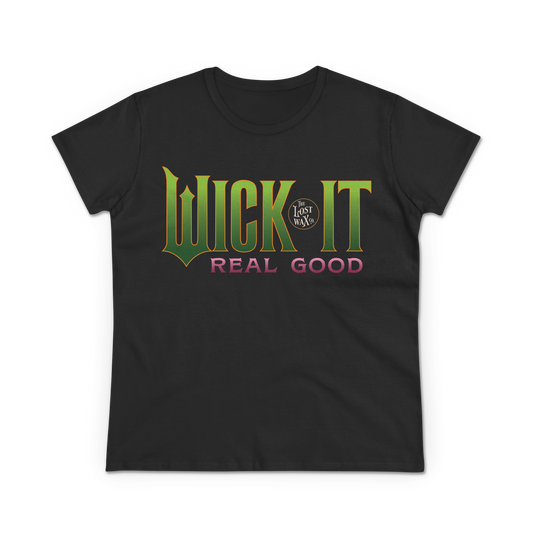 Black t-shirt with 'Wick It Real Good' text design on a white background